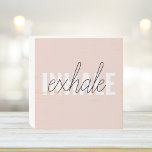 Modern Pastel Pink Inhale Exhale Quote Wooden Box Sign<br><div class="desc">Modern Pastel Pink Inhale Exhale Quote</div>