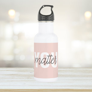 Modern Pastel Pink You Matter Inspiration Quote 532 Ml Water Bottle