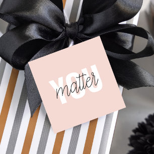 Modern Pastel Pink You Matter Inspiration Quote Favour Tags