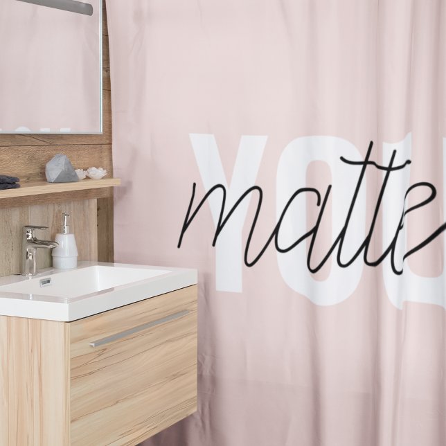 Modern Pastel Pink You Matter Inspiration Quote Shower Curtain (Creator Uploaded)