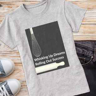 Modern Pastry Chef Bakery Baking Inspirational T-Shirt
