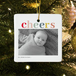 Modern Personal Photo | Colourful Cheers  Ceramic Ornament<br><div class="desc">Modern Personal Photo | Colourful Cheers</div>
