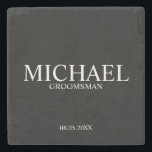 Modern Personalised Groomsman Stone Coaster<br><div class="desc">Modern Personalised Groomsman Gifts
featuring personalised groomsman's name,  title and wedding date in classic serif font style.

Also perfect for Best Man,  Father of the Bride and more.</div>