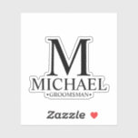 Modern Personalised Groomsman's Monogram and Name<br><div class="desc">Add a personal touch to your wedding with personalised custom-cut sticker.
featuring personalised monogram,  groomsman's name and title in classic serif font style.

Also perfect for Best Man,  Father of the Bride and more.</div>