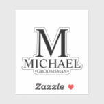 Modern Personalised Groomsman's Monogram and Name<br><div class="desc">Add a personal touch to your wedding with personalised custom-cut sticker.
featuring personalised monogram,  groomsman's name and title in classic serif font style.

Also perfect for Best Man,  Father of the Bride and more.</div>