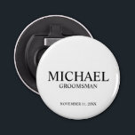 Modern Personalised Groomsman's Name and Monogram Bottle Opener<br><div class="desc">Modern Personalised Groomsman Gifts
featuring personalised groomsman's name,  title and wedding date in black classic serif font style on white background.

Also perfect for Best Man,  Father of the Bride and more.</div>