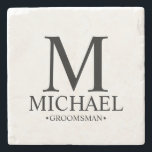 Modern Personalised Monogram and Name Groomsman Stone Coaster<br><div class="desc">Modern Personalised Groomsman Gifts
featuring personalised monogram,  groomsman's name and title in classic serif font style.

Also perfect for Best Man,  Father of the Bride and more.</div>