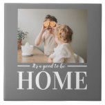 Modern Photo Grey It's good To Be Home Quote Gift<br><div class="desc">Modern Photo Grey It's good To Be Home Quote Gift</div>