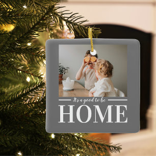 Modern Photo Grey It's good To Be Home Quote Gift Ceramic Ornament