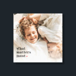 Modern Photo & What Matters Most Positive Quote Canvas Print<br><div class="desc">Introducing the "Modern Photo & What Matters Most Positive Quote" product, available exclusively on Zazzle! This unique and inspiring product combines the power of modern photography with a positive quote that reminds us of what truly matters in life.The "Modern Photo & What Matters Most Positive Quote" product is available in...</div>