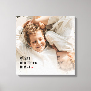 Modern Photo & What Matters Most Positive Quote Canvas Print