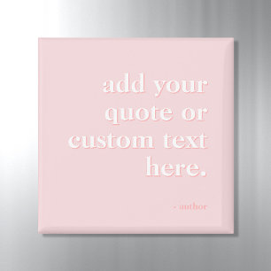 Modern Pink Add Your Own Quote Magnet