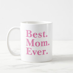 Modern Pink "Best Mum Ever" typography Coffee Mug