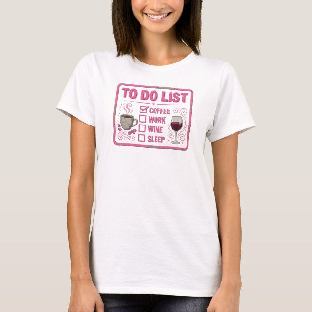 Modern Pink COFFEE THEN WINE Statement Design T-Shirt (Front)