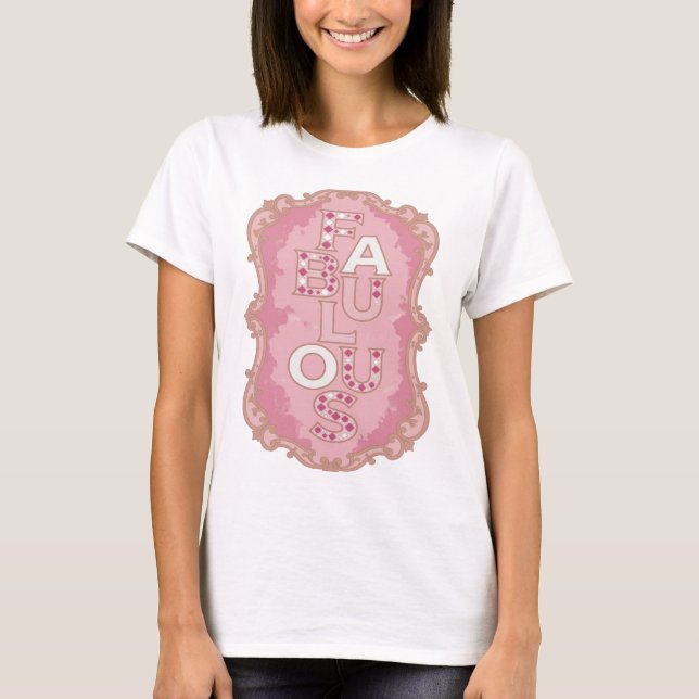 Modern Pink FABULOUS Slogan Design T-Shirt (Front)