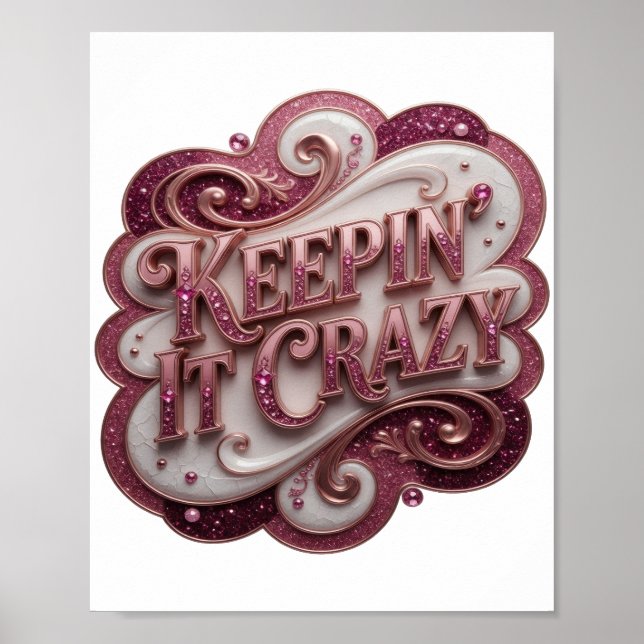 Modern Pink KEEPIN' IT CRAZY Slogan  Poster (Front)