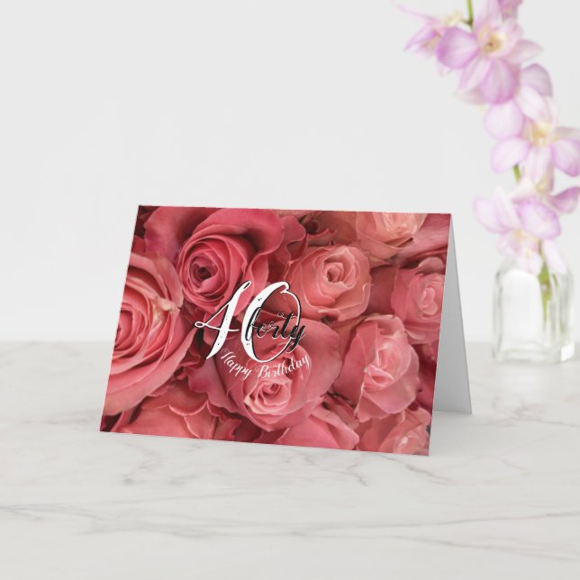 Modern Pink Roses Floral 40th Birthday Card (Orchid)