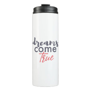 Modern playful graphic design of Dreams Come True Thermal Tumbler