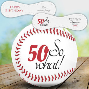 Modern Positive Funny 50 So what 50th Birthday Baseball