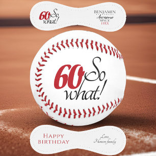 Modern Positive Funny 60 So what 60th Birthday Baseball