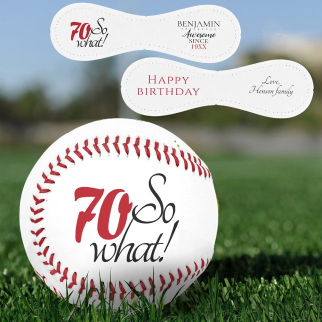 Modern Positive Funny 70 So what 70th Birthday Baseball (Creator Uploaded)