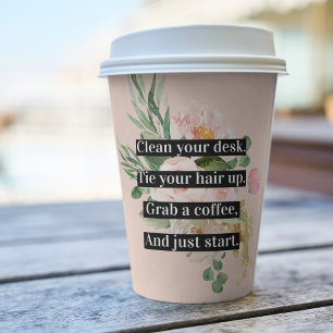 Modern Positive Motivation Quote & Flowers Pink Paper Cups