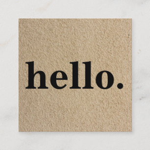 Modern Professional Minimalist Rustic Kraft Hello Square Business Card