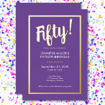Modern Purple & Gold Foil 50th Birthday<br><div class="desc">Celebrate in style with our modern and elegant invitation. A bold royal purple background is accented with a dazzling real gold foil "Fifty!" heading and a luxurious gold foil frame that surrounds your chic party details. Simple,  sophisticated,  and perfect for the milestone birthday. Created by Simply Farmhouse Press.</div>