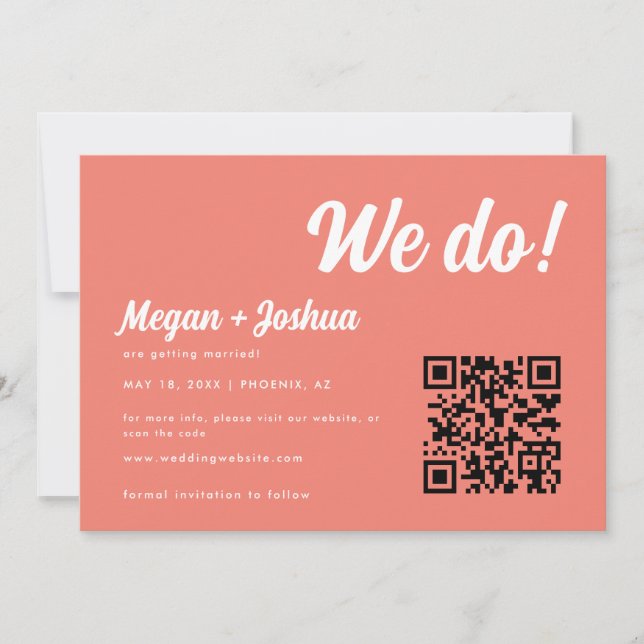 Modern QR Code Coral Pink 'We do!' Wedding Save The Date (Front)
