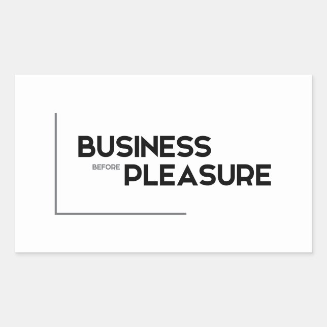MODERN quotes: business before pleasure Rectangular Sticker (Front)