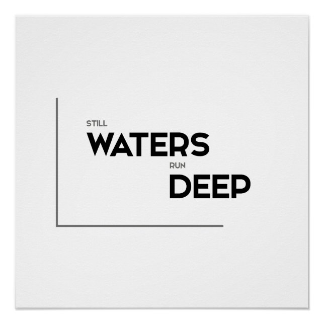 MODERN quotes: still waters run deep Poster (Front)