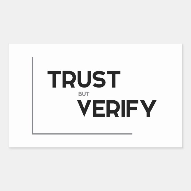MODERN quotes: trust but verify Rectangular Sticker (Front)