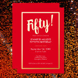 Modern Red & Gold Foil 50th Birthday<br><div class="desc">Celebrate in style with our modern and elegant invitation. A striking red background is accented with a dazzling real gold foil "Fifty!" heading and a luxurious gold foil frame that surrounds your chic party details. Simple,  sophisticated,  and perfect for the milestone birthday. Created by Simply Farmhouse Press.</div>