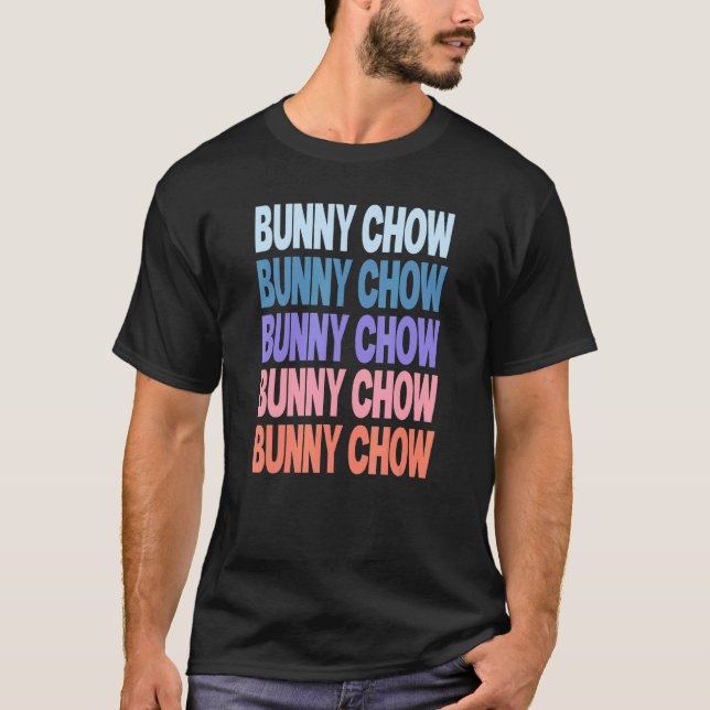Modern Repeated Text Bunny Chow T-Shirt (Front)