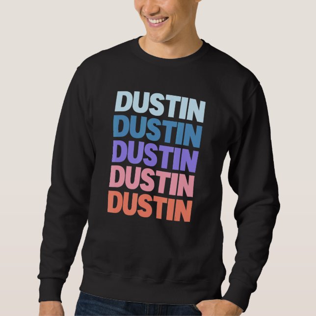 Modern Repeated Text Dustin Sweatshirt (Front)