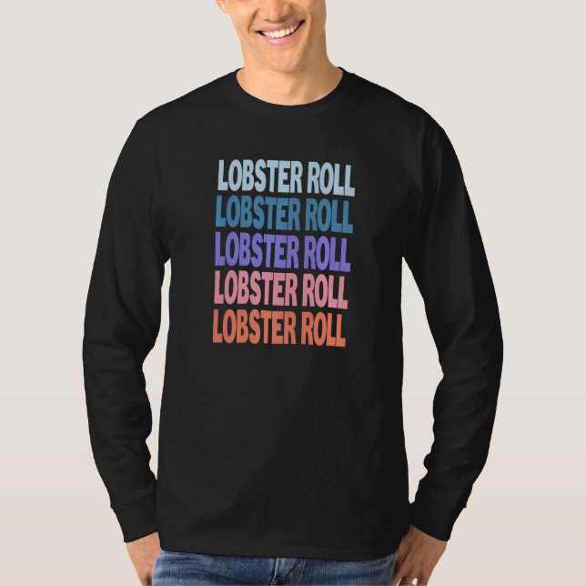 Modern Repeated Text Lobster Roll T-Shirt (Front)