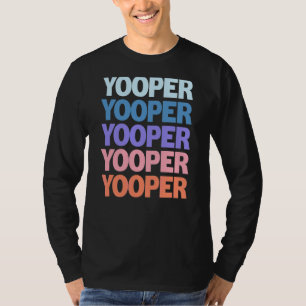 Modern Repeated Text Yooper Michigan U P T-Shirt