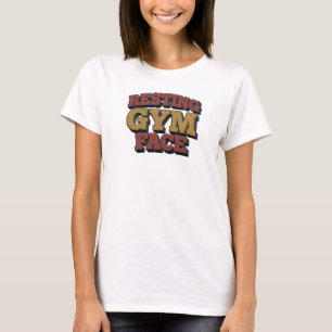 Modern RESTING GYM FACE Custom Creation T-Shirt