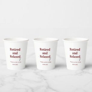 Modern Retired and Relaxed Retirement Funny Custom Paper Cups