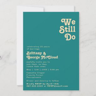 Modern Retro   Teal We Still Do Vow Renewal Invitation