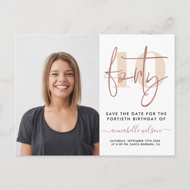 Modern Rose Gold 40th Birthday Photo Save The Date Postcard (Front)
