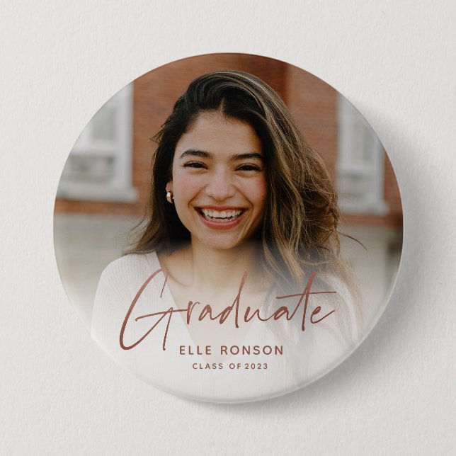 Modern Rose Gold Script Graduate Photo 7.5 Cm Round Badge (Front)