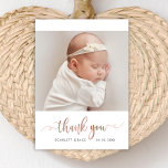 Modern Rose Gold Script Simple Baby Photo  Thank You Card<br><div class="desc">Simple Elegant Modern Calligraphy Rose Gold Script Newborn Photo Baby Girl Thank You Card. Features a beautiful "thank you" text in a handwritten cursive calligraphy swash tail font script in faux rose gold foil (or blush pink foil). At the reverse side pre-made personal message. Easy to personalise with your baby...</div>