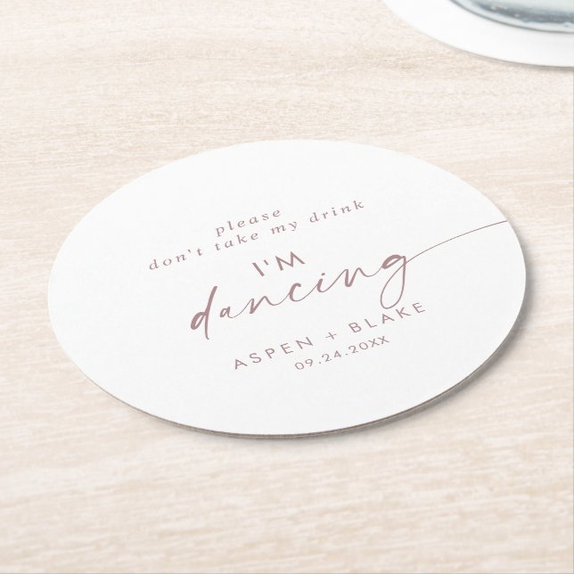Modern Rose Script Don't Take My Drink I'm Dancing Round Paper Coaster (Angled)