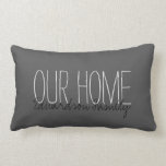 Modern rustic dark grey Our Home Family name Lumbar Cushion<br><div class="desc">Modern rustic dark grey background,  Our Home,  Family name script,  throw pillow.
You can easily add your own text and name to personalise the pillow.</div>