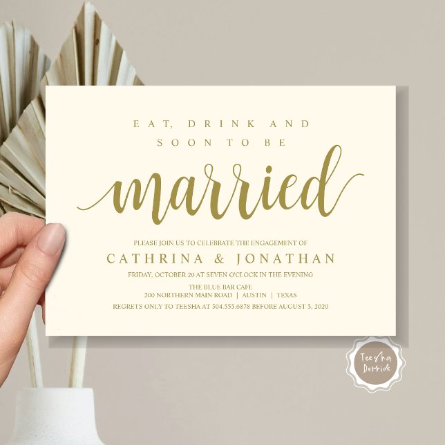 Modern Rustic, Engagement Party Celebration Invita Invitation (Modern Wedding Engagement Party Invitation Card, Eat, Drink and Soon To Be Married, Classy Gold)