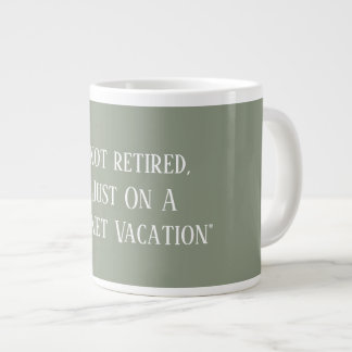 Modern Sage Green Cute Funny Saying Retirement  Large Coffee Mug