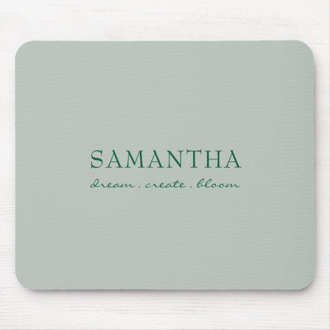Modern Sage Green Name Positive Quote Mouse Pad (Front)