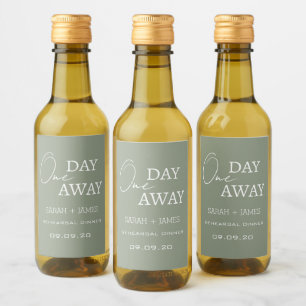 Modern Sage Green One Day Away Rehearsal Dinner Wine Label