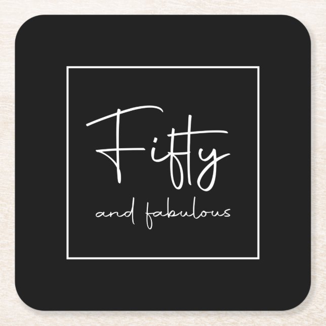 Modern Script Calligraphy Fifty and fabulous Square Paper Coaster (Front)
